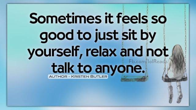 Just sit by yourself 